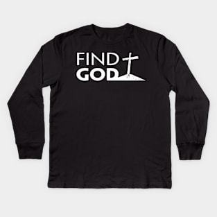 FIND GOD Kids Long Sleeve T-Shirt